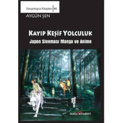 Keşif Yolculuk - Japon Sineması Manga ve Anime - Aygün Şen