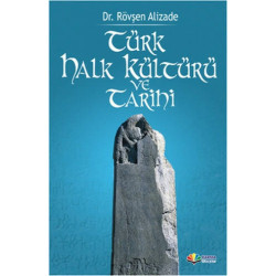 Türk Halk Kültürü ve Tarihi Rövşen Alizade