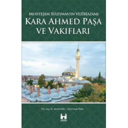 Kara Ahmed Paşa ve Vakiflari - Ahmet Köç