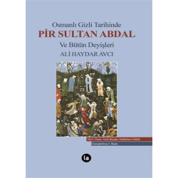 Osmanlı Gizli Tarihinde Pir Sultan Abdal ve Bütün Deyişleri - Ali Haydar Avcı