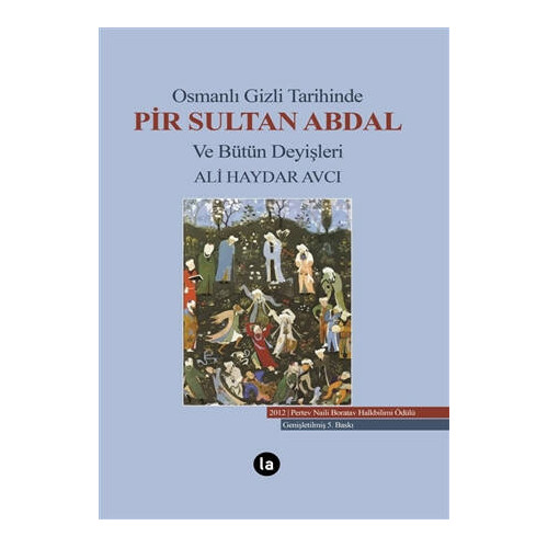 Osmanlı Gizli Tarihinde Pir Sultan Abdal ve Bütün Deyişleri - Ali Haydar Avcı