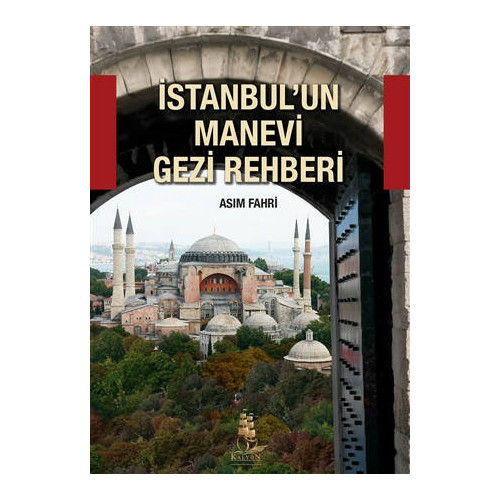 İstanbul'un Manevi Gezi Rehberi - Asım Fahri