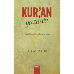 Kur'an Yazıları - Mushaf Öncesi Canlı Kur'an'ın İzinde Ali Mebruk