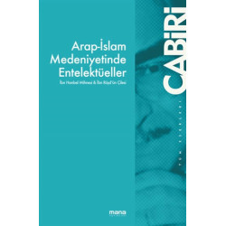 Arap-İslam Medeniyetinde Entelektüeller Muhammed Abid el-Cabiri