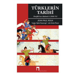 Türklerin Tarihi - Pasifikten Akdenize 2000 Yıl Jean Paul Roux