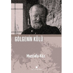 Gölgenin Külü     - Mustafa Köz