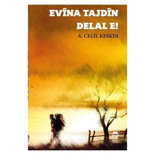 Evina Tajdin Delal E! - A. Celil Keskin