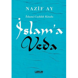 İslam'a Veda - Nazif Ay