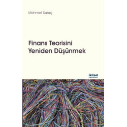 Finans Teorisini Yeniden Düşünmek - Mehmet Saraç