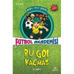Futbol Akademisi Bu Gol Kaçmaz-Neşeli Bilgi Serisi 6.Kitap Ali Rüştü