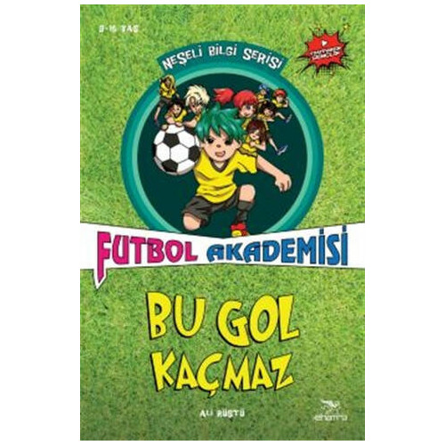 Futbol Akademisi Bu Gol Kaçmaz-Neşeli Bilgi Serisi 6.Kitap Ali Rüştü