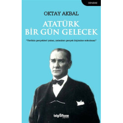 Atatürk Bir Gün Gelecek -...