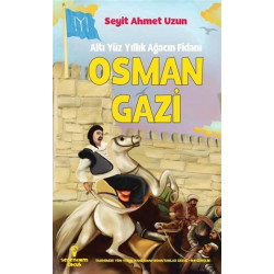 Osman Gazi - Altı Yüz Yıllık Ağacın Fidanı 
 Seyit Ahmet Uzun