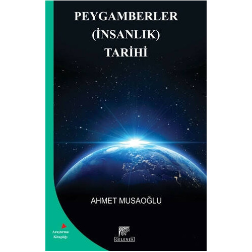 Peygamberler (İnsanlık) Tarihi - Ahmet Musaoğlu