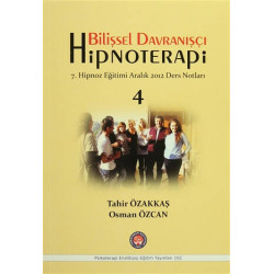 Bilişsel Davranışçı Hipnoterapi - 4 - Tahir Özakkaş