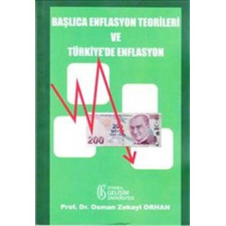 Başlıca Enflasyon Teorileri ve Türkiye'de Enflasyon Osman Zekayi Orhan