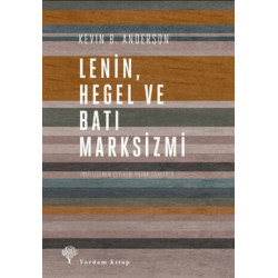 Lenin Hegel ve Batı Marksizmi Kevin B. Anderson