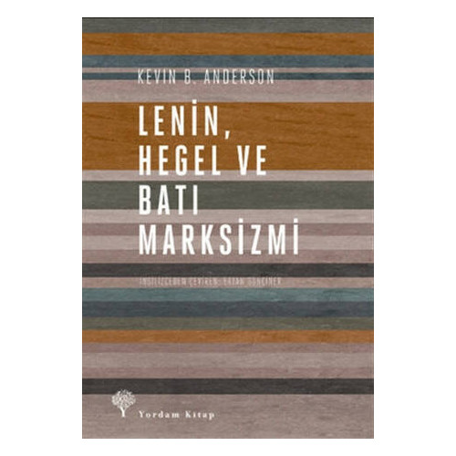 Lenin Hegel ve Batı Marksizmi - Kevin B. Anderson