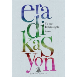 Eradikasyon - Yunus Bektaşoğlu