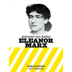 Eleanor Marx - Aktivistler İçin Rehber - Siobhan Brown
