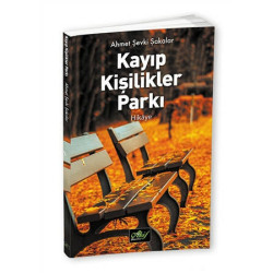 Kayıp Kişilikler Parkı - Ahmet Şevki Şakalar