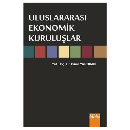 Uluslararası Ekonomik Kuruluşlar - Pınar Yardımcı