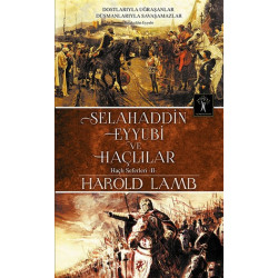 Selahaddin Eyyubi ve Haçlılar - Harold Lamb