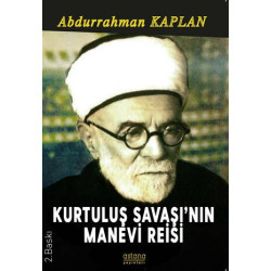 Kurtuluş Savaşı'nın Manevi Reisi - Abdurrahman Kaplan