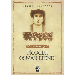 Piçoğlu Osman Efendi - Mehmet Gündoğdu