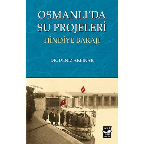 Osmanlı'da Su Projeleri - Deniz Akpınar