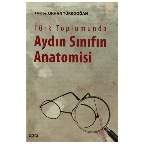 Türk Toplumunda Aydın Sınıfın Anatomisi Orhan Türkdoğan