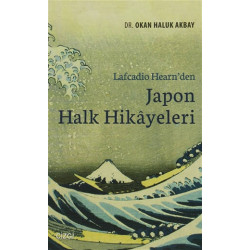 Lafcadio Hearn'den Japon Halk Hikayeleri - Okan Haluk Akbay