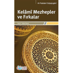 Kelami Mezhepler ve Fırkalar - Ali Rabbani Gülpayigani