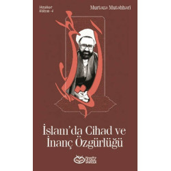 Mutahhari Külliyatı 4 - İslam'da Cihad ve İnanç Özgürlüğü - Murtaza Mutahhari