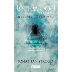 Lockwood ve Ortakları 1 - Haykıran Merdiven Jonathan Stroud