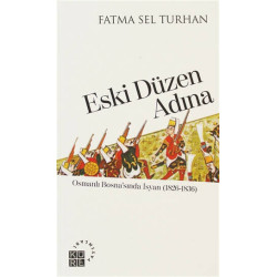 Eski Düzen Adına - Fatma Sel Turhan