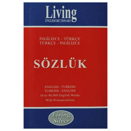 Living English Dictionary - Living Silver İngilizce - Türkçe / Türkçe  - Kolektif