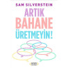 Artık Bahane Üretmeyin - Sam Silverstein