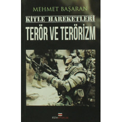 Kitle Hareketleri Terör ve Terörizm - Mehmet Başaran