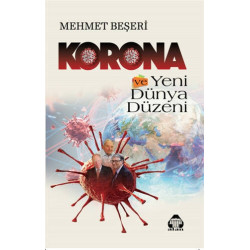 Korona ve Yeni Dünya Düzeni Mehmet Beşeri