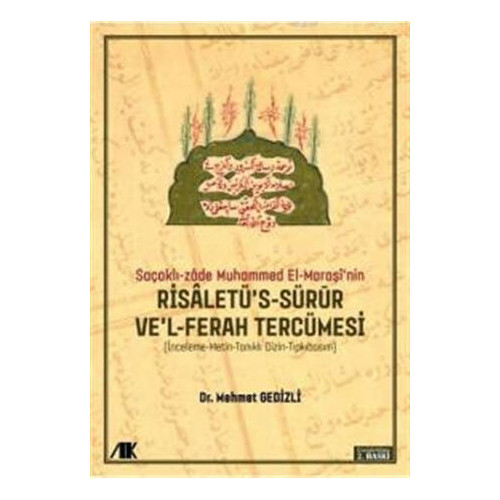 Saçaklı-Zade Muhammed El-Maraşi'nin Risaletü's-sürur ve'l-ferah Tercümesi Mehmet Gedizli