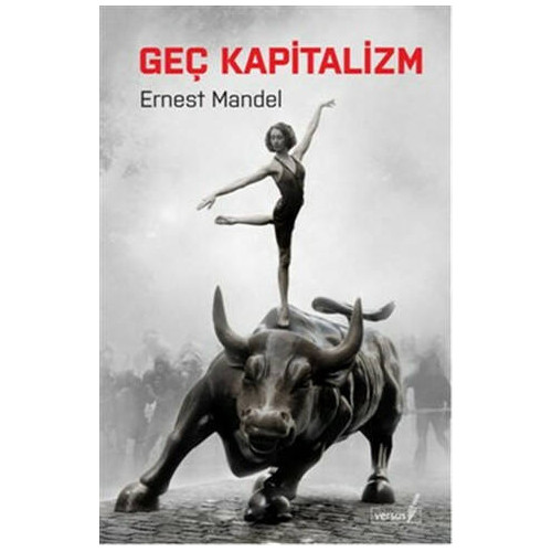 Geç Kapitalizm - Ernest Mandel