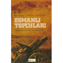 Osmanlı Topçuları - Miralay Ahmet Muhtar