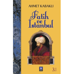 Fatih ve İstanbul - Ahmet Kabaklı