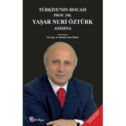 Türkiye'nin Hocası Prof. Dr. Yaşar Nuri Öztürk Anısına - Mustafa Tahir Öztürk