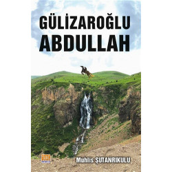 Gülizaroğlu Abdullah -...
