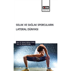Solak ve Sağlak Sporcuların Lateral Dünyası - Ahmet Gökhan Yazıcı