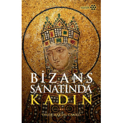 Bizans Sanatında Kadın -...