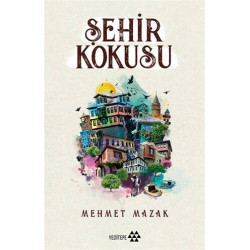 Şehir Kokusu - Mehmet Mazak