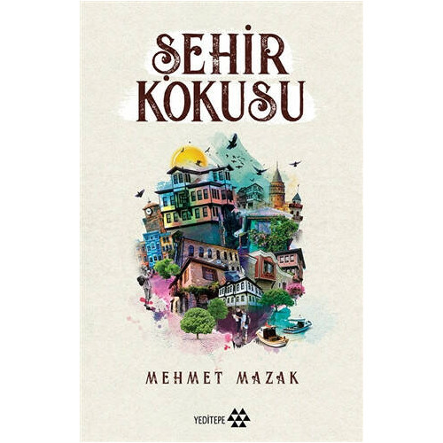 Şehir Kokusu Mehmet Mazak